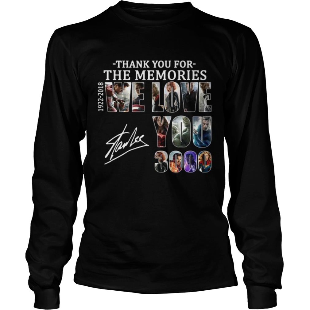 Thank you for the memories 19222018 we love you 3000 Stan Lee LongSleeve