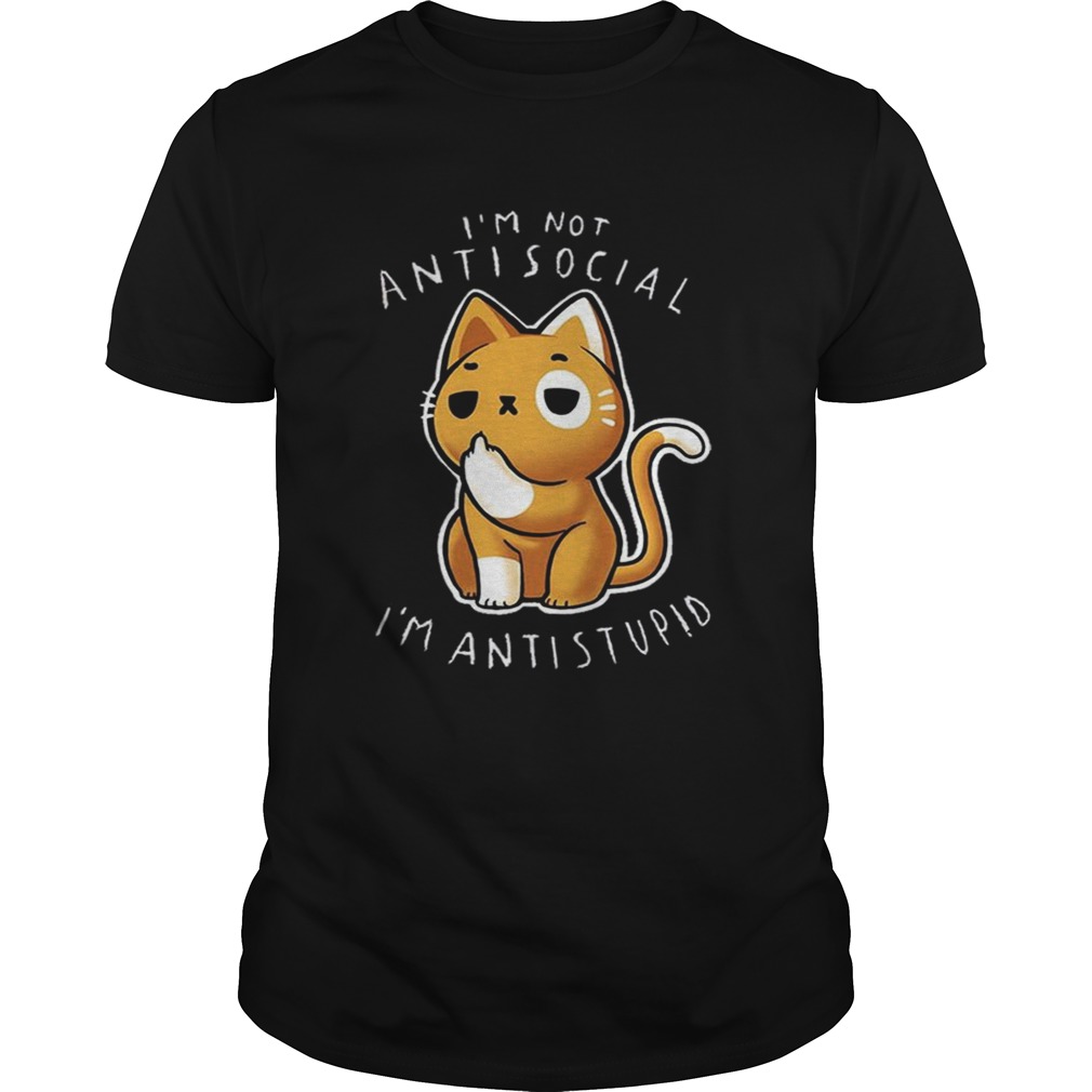 Top Im Not Anti Social Im Anti Stupid Middle Finger Cat Unisex