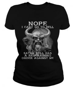 Viking Warrior Nope I cant go to hell satan still has a restraining  Classic Ladies