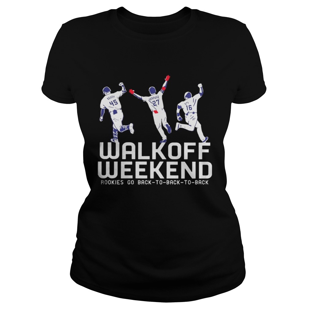 Walk Off Weekend Rookies Go Back To Back To Back Shirt Classic Ladies