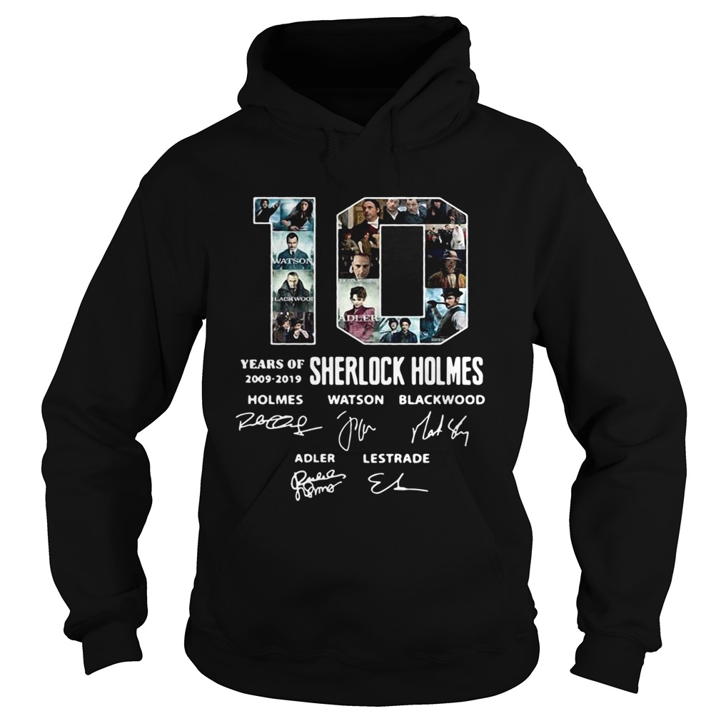 10 Years Of 20092019 Sherlock Holmes Signature Hoodie