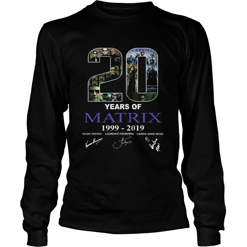 20 years of Matrix 1999 2019 LongSleeve