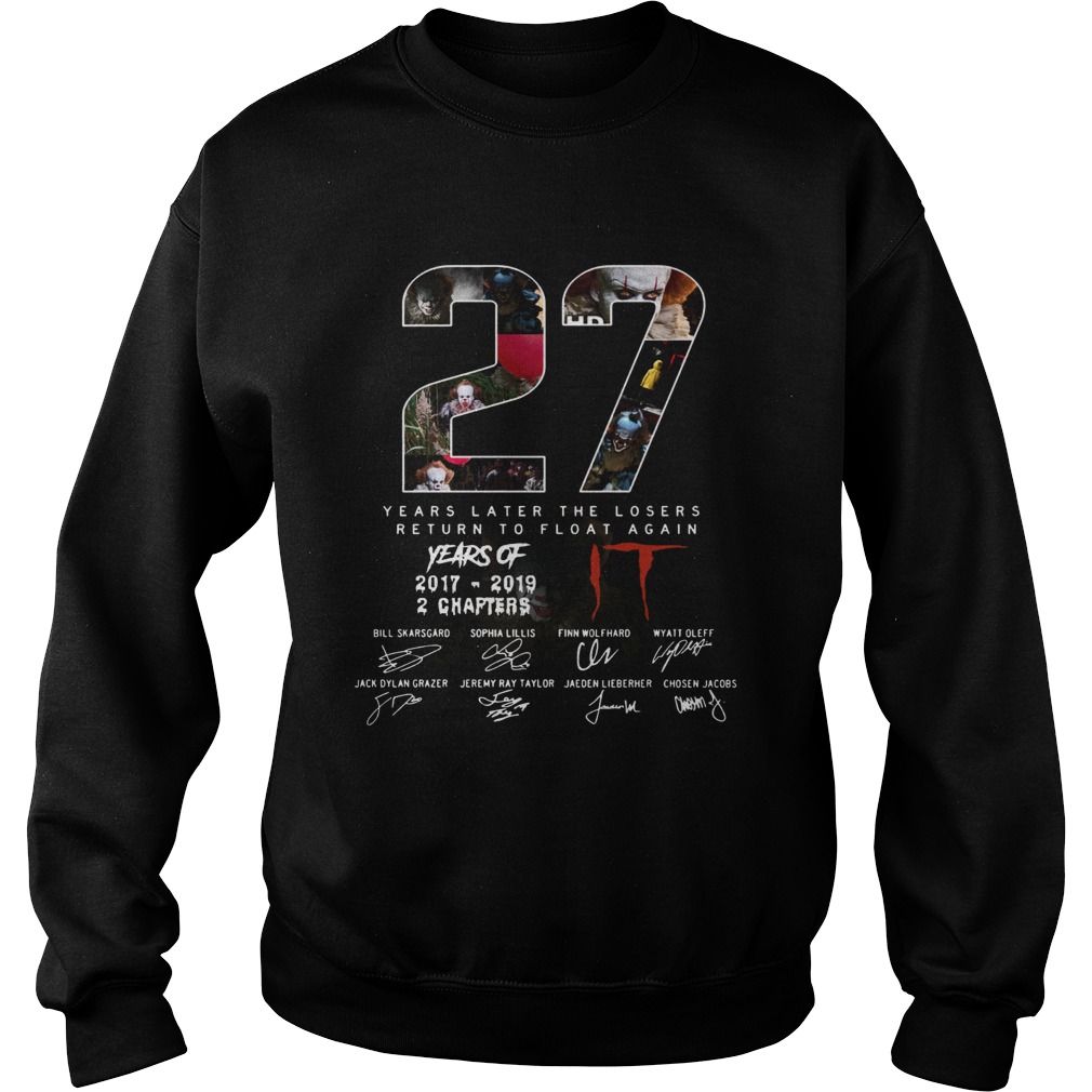 27 years of IT years later the losers return to float again Sweatshirt
