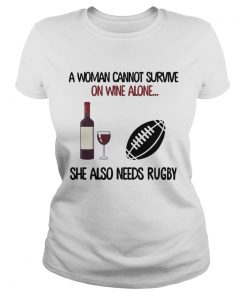 A woman cannot survive on wine alone she also needs rugby  Classic Ladies