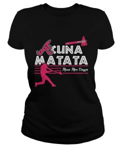 Acuna Matata means more dingers  Classic Ladies