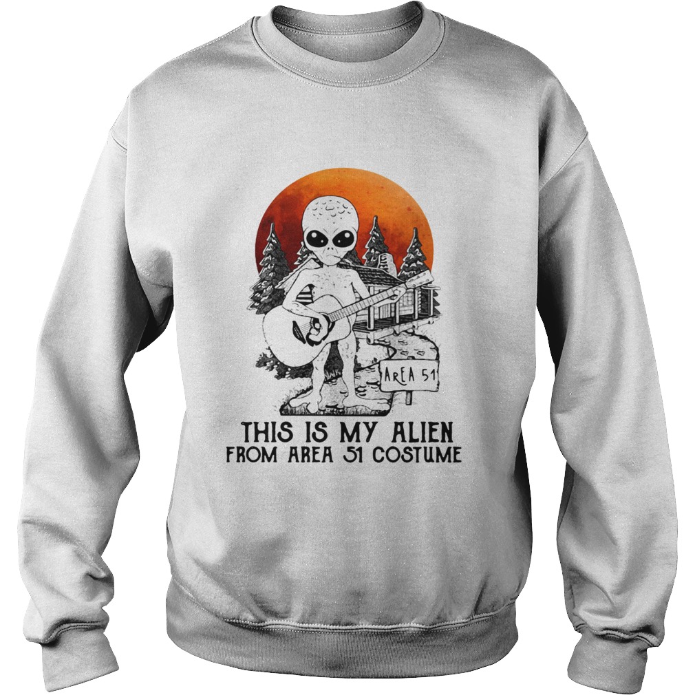 Alien play guitar this is my Alien from Area 51 costume Sweatshirt