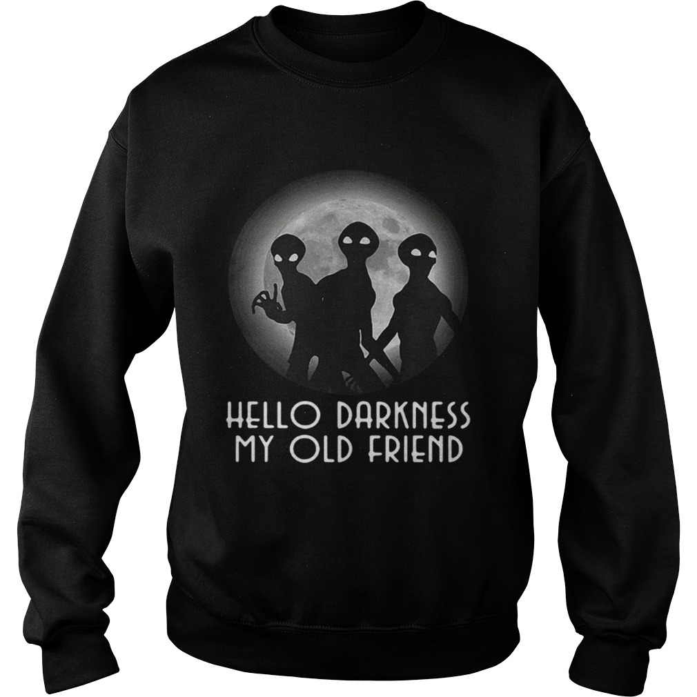 Aliens hello darkness my old friend Sweatshirt