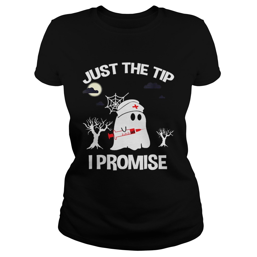 Awesome Halloween Just The Tip I Promise Nurse Gift For Men Women Classic Ladies
