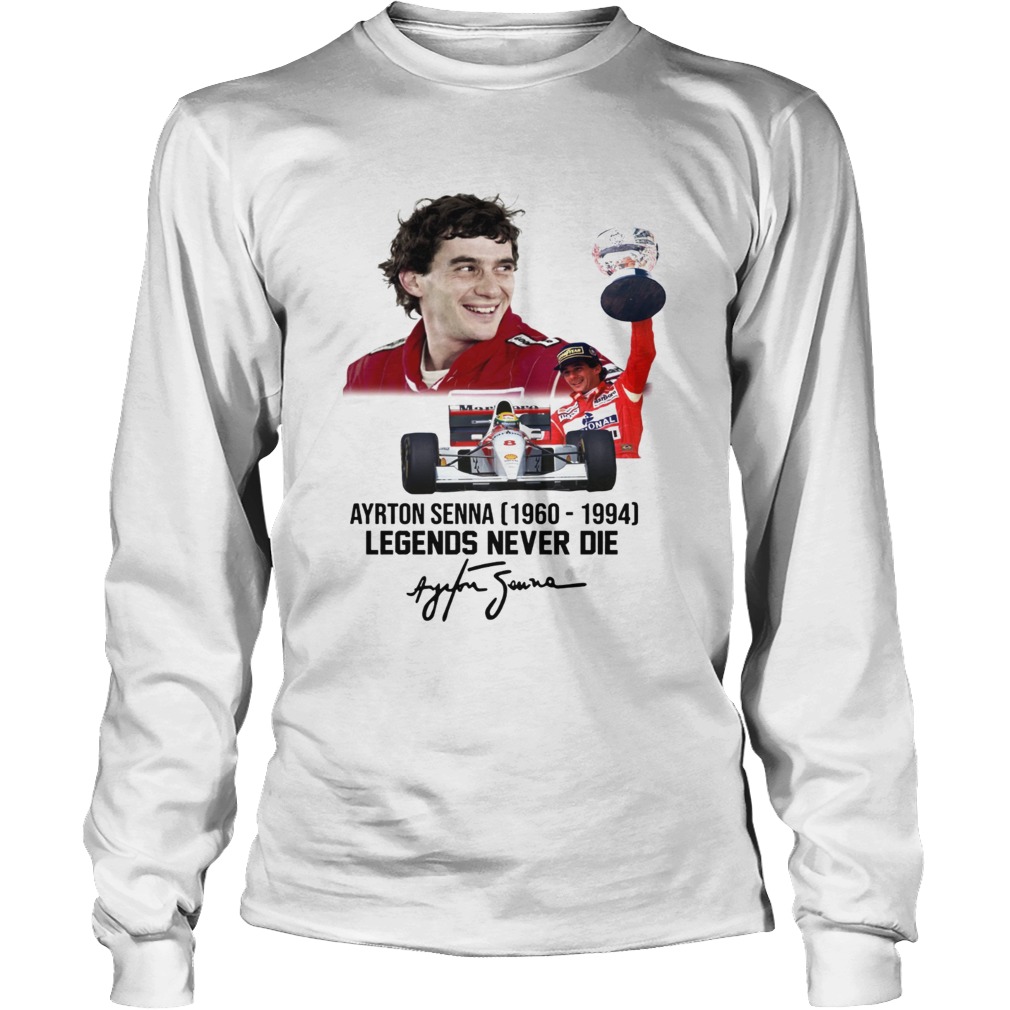 Ayrton Senna 19601994 Legends never die LongSleeve