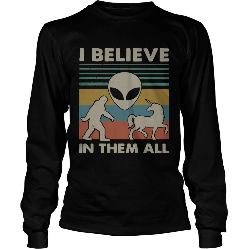 Bigfoot Alien Unicorn I believe in them all vintage LongSleeve