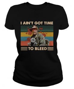 Blain Predator I aint got time to bleed vintage  Classic Ladies