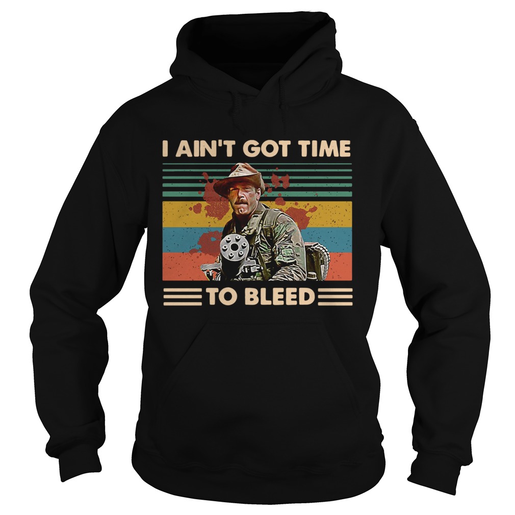 Blain Predator I aint got time to bleed vintage Hoodie