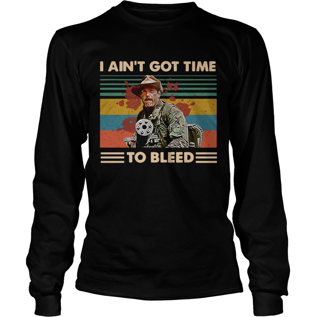 Blain Predator I aint got time to bleed vintage LongSleeve