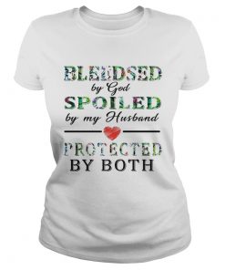 Bleeded By God Spoiled By My Husband Protected By Both TShirt Classic Ladies