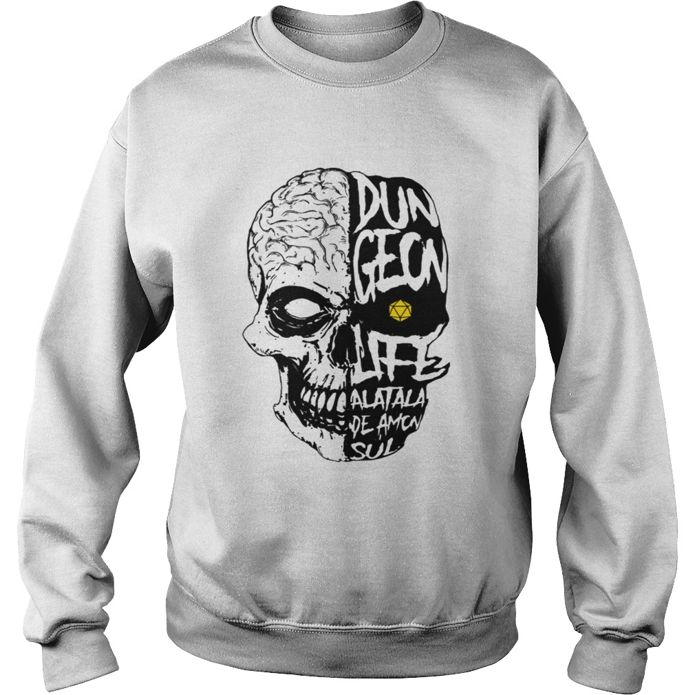 Brainheaddungeon life t Sweatshirt