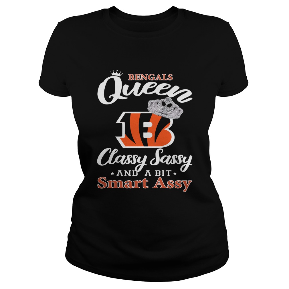 Cincinnati Bengals Queen Classy Sassy and a bit Smart Assy Classic Ladies