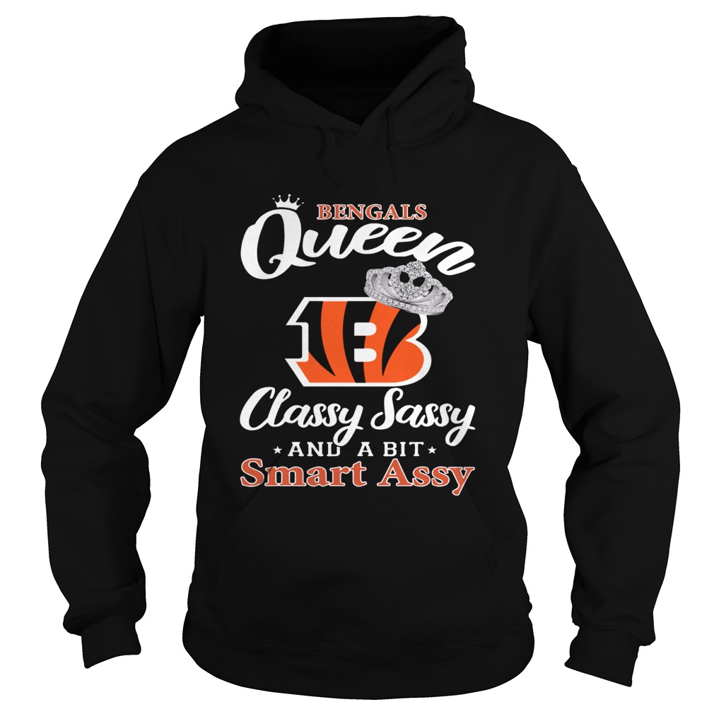 Cincinnati Bengals Queen Classy Sassy and a bit Smart Assy Hoodie