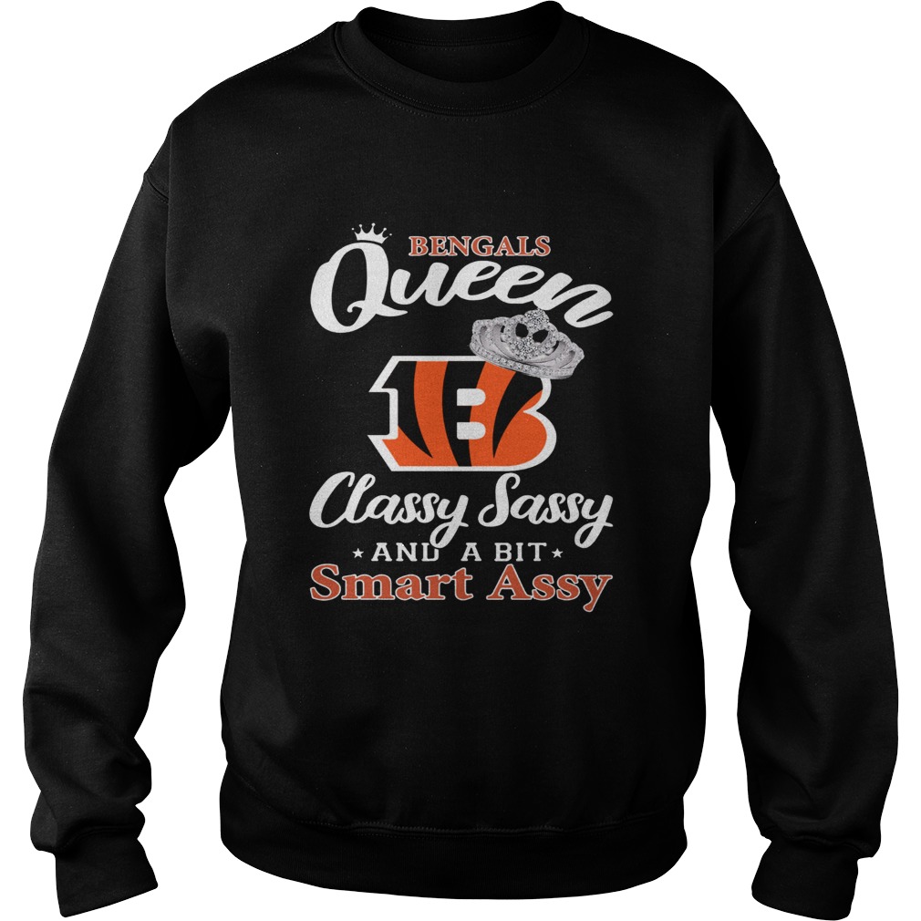 Cincinnati Bengals Queen Classy Sassy and a bit Smart Assy Sweatshirt