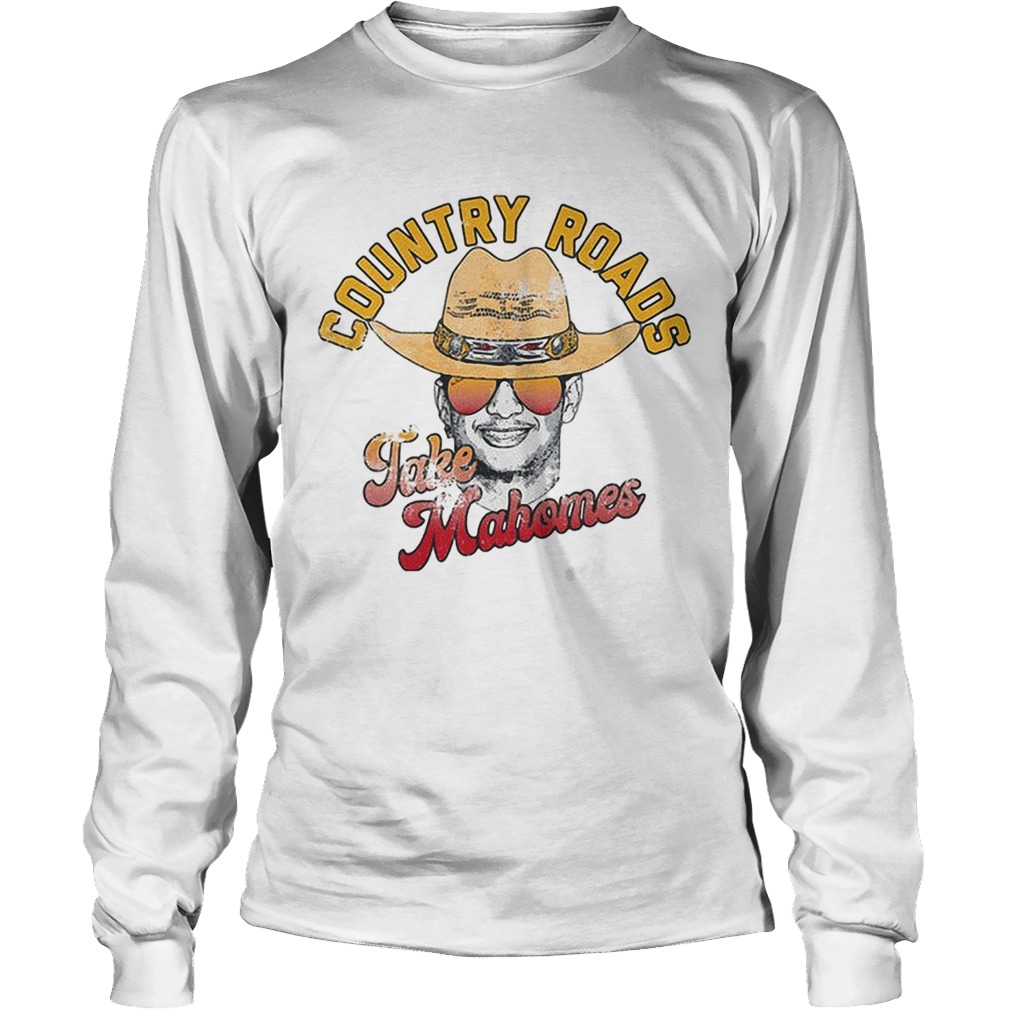 Country Roads Take Mahomes Patrick Mahomes Kansas City LongSleeve