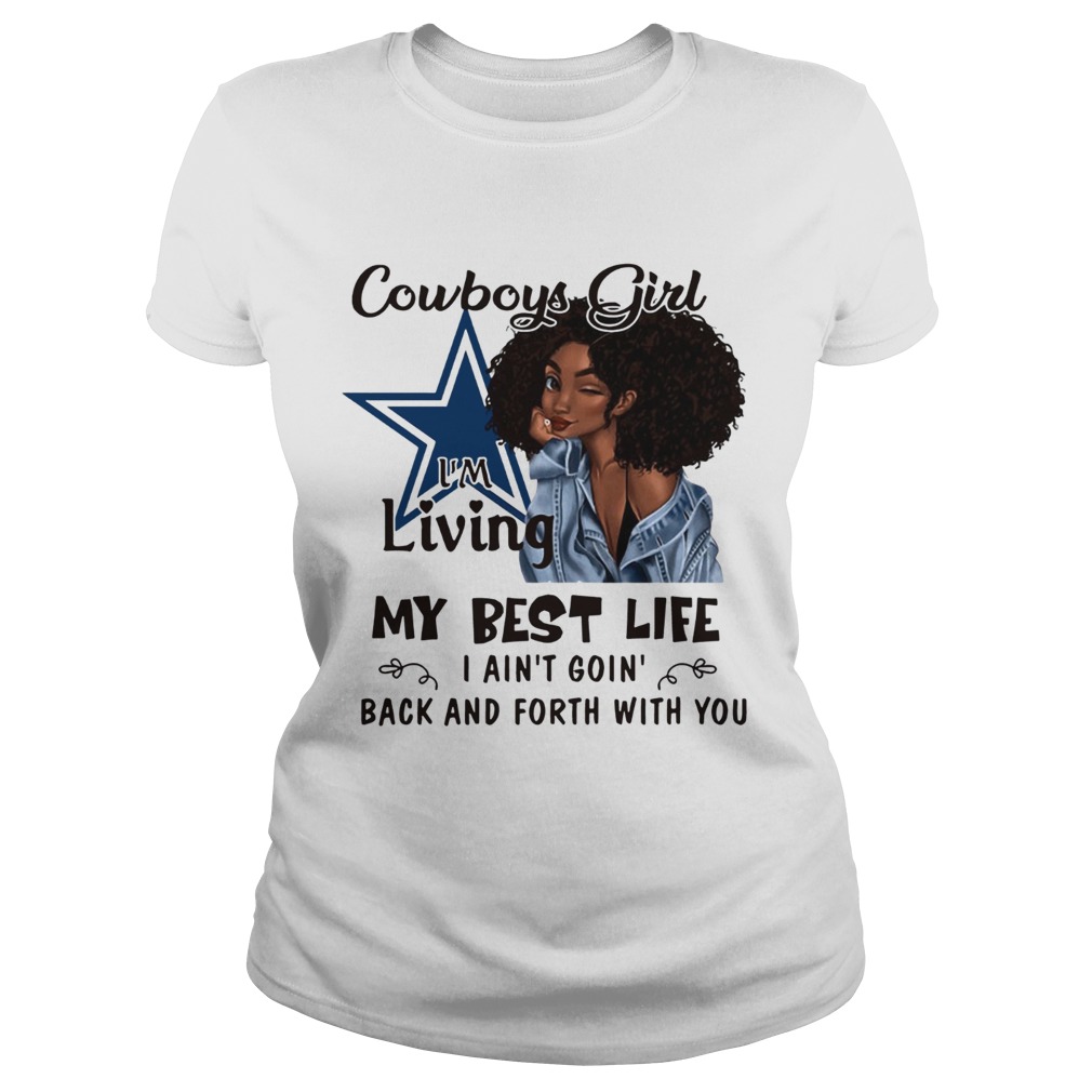 Cowboys girl Im Living my best life Classic Ladies