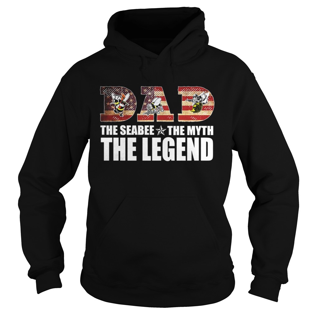 Dad The Seabee The Myth The Legend TShirt Hoodie