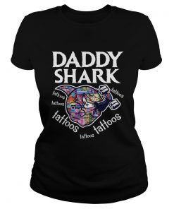 Daddy Shark tattoos tattoos tattoos tattoos tattoos  Classic Ladies
