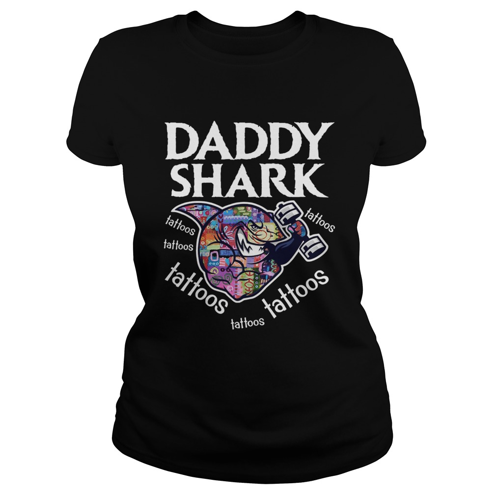 Daddy Shark tattoos tattoos tattoos tattoos tattoos Classic Ladies