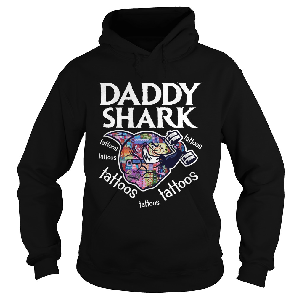 Daddy Shark tattoos tattoos tattoos tattoos tattoos Hoodie