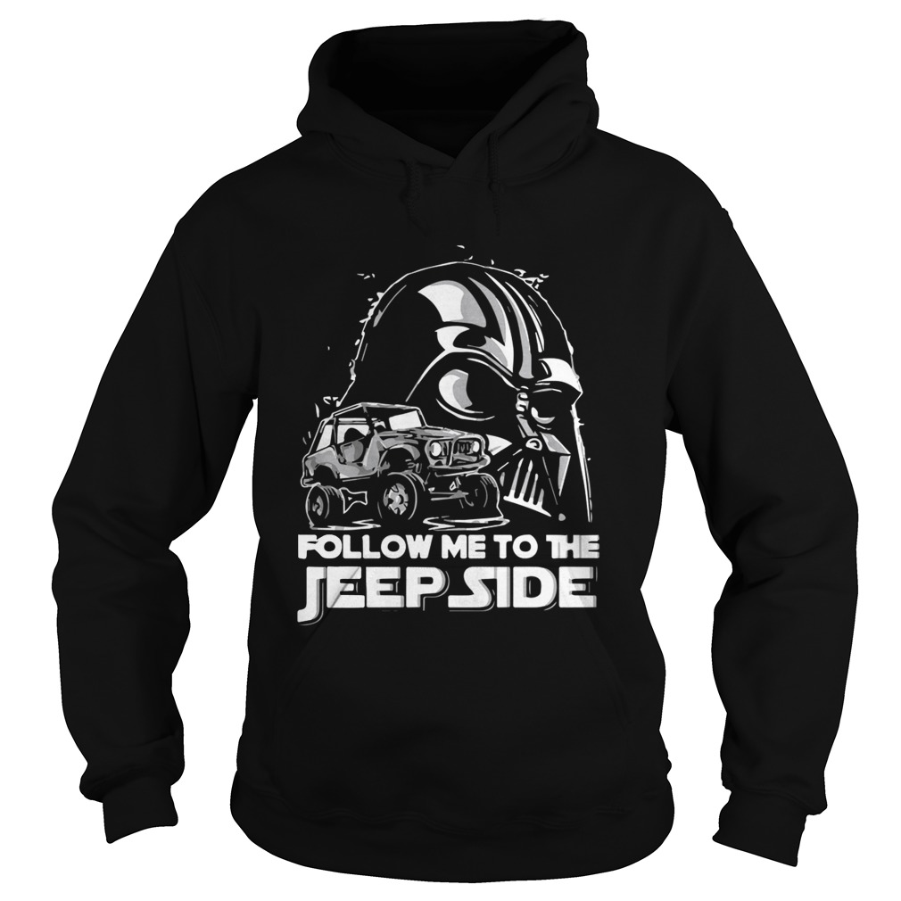 Darth Vader Follow Me To The Jeep Side Shirt Hoodie