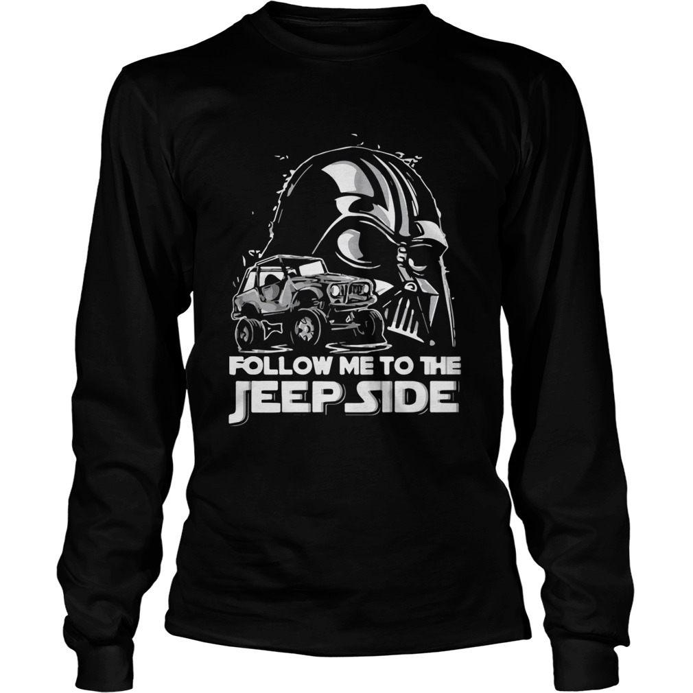 Darth Vader Follow Me To The Jeep Side Shirt LongSleeve