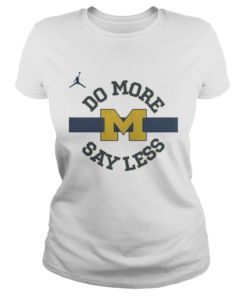 Do More Say Less Michigan Shirt Classic Ladies