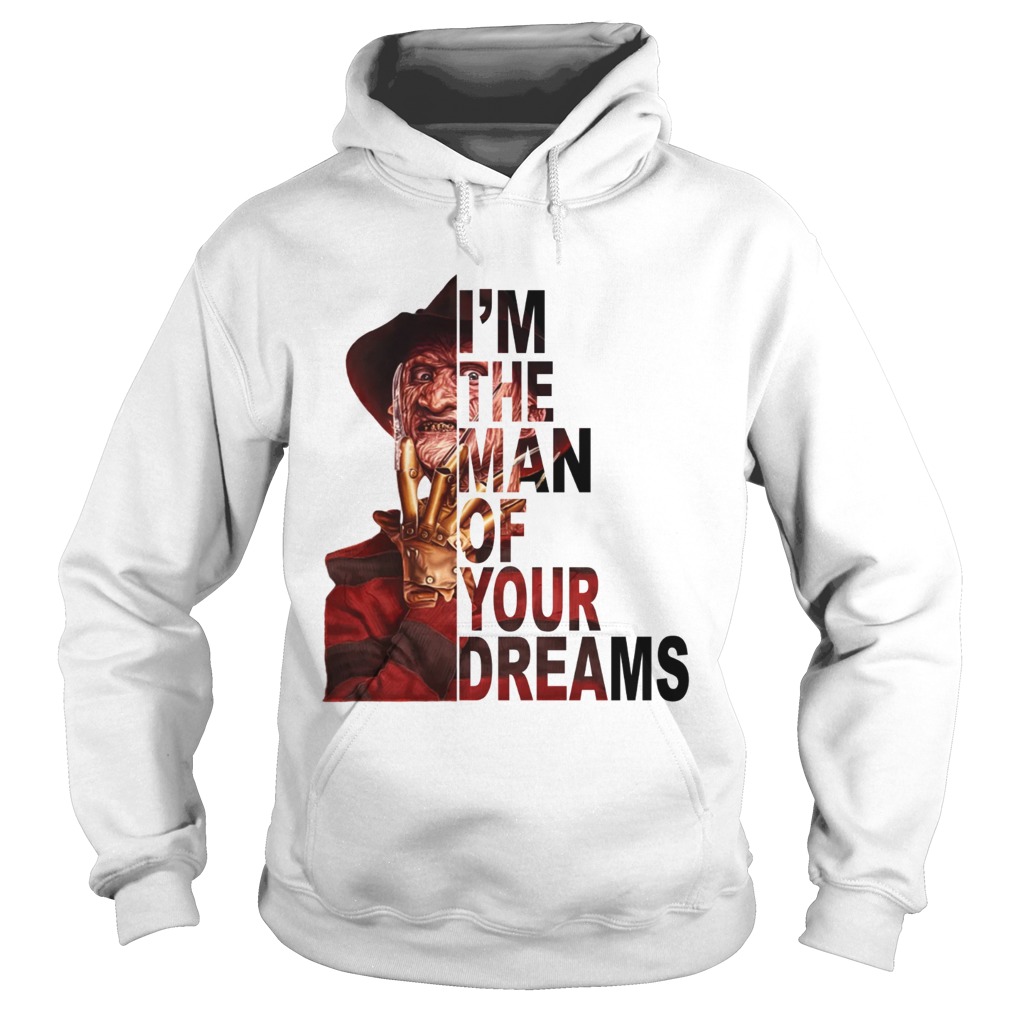 Freddy Krueger Im the man of your dreams Hoodie