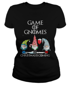 Game of Thrones Game of Gnomes Christmas is coming  Classic Ladies