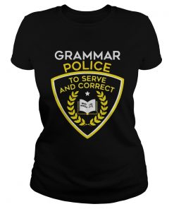 Grammar police to serve and correct  Classic Ladies