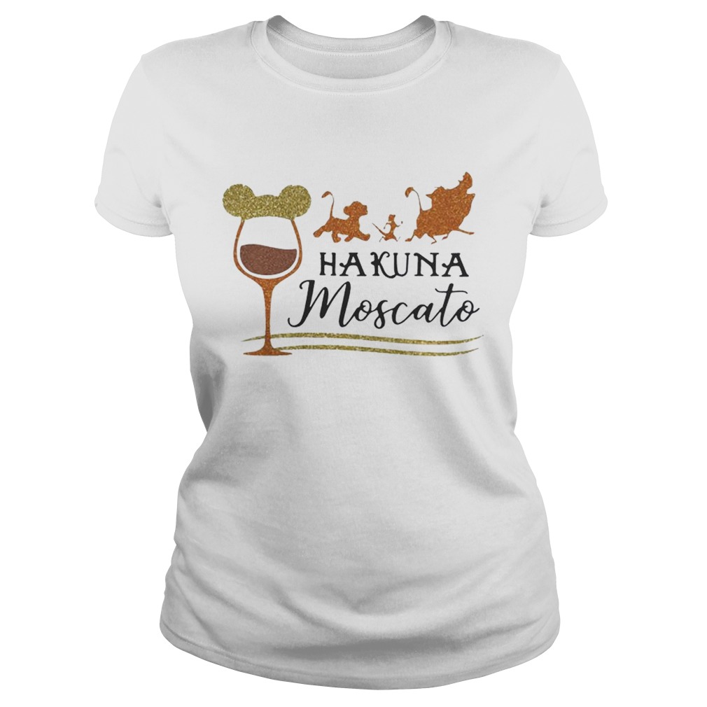Hakuna Matata Moscato wine disney LlMlTED EDlTlON Classic Ladies