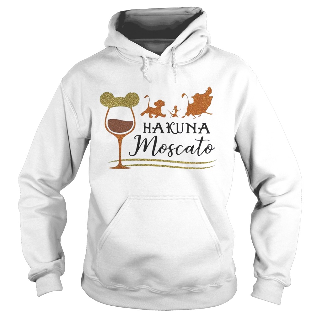 Hakuna Matata Moscato wine disney LlMlTED EDlTlON Hoodie