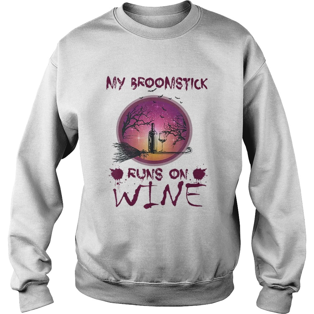 Halloween My Broomstick Runs On Wine LlMlTED EDlTlON Sweatshirt