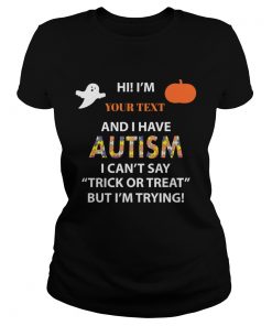 Hi I have Autism I cant say Trick or Treat but Im trying  Classic Ladies