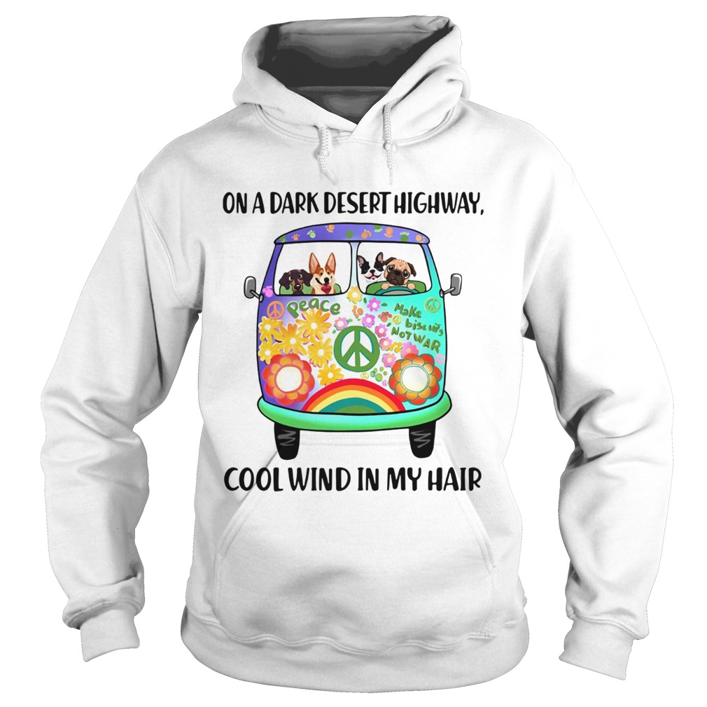 Hippie bus dogs in a dark desert highway cool wind in my hair Hoodie