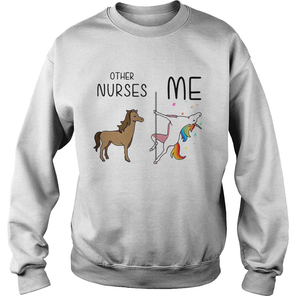 Horse unicorn pole dance other nurses me LlMlTED EDlTlON Sweatshirt