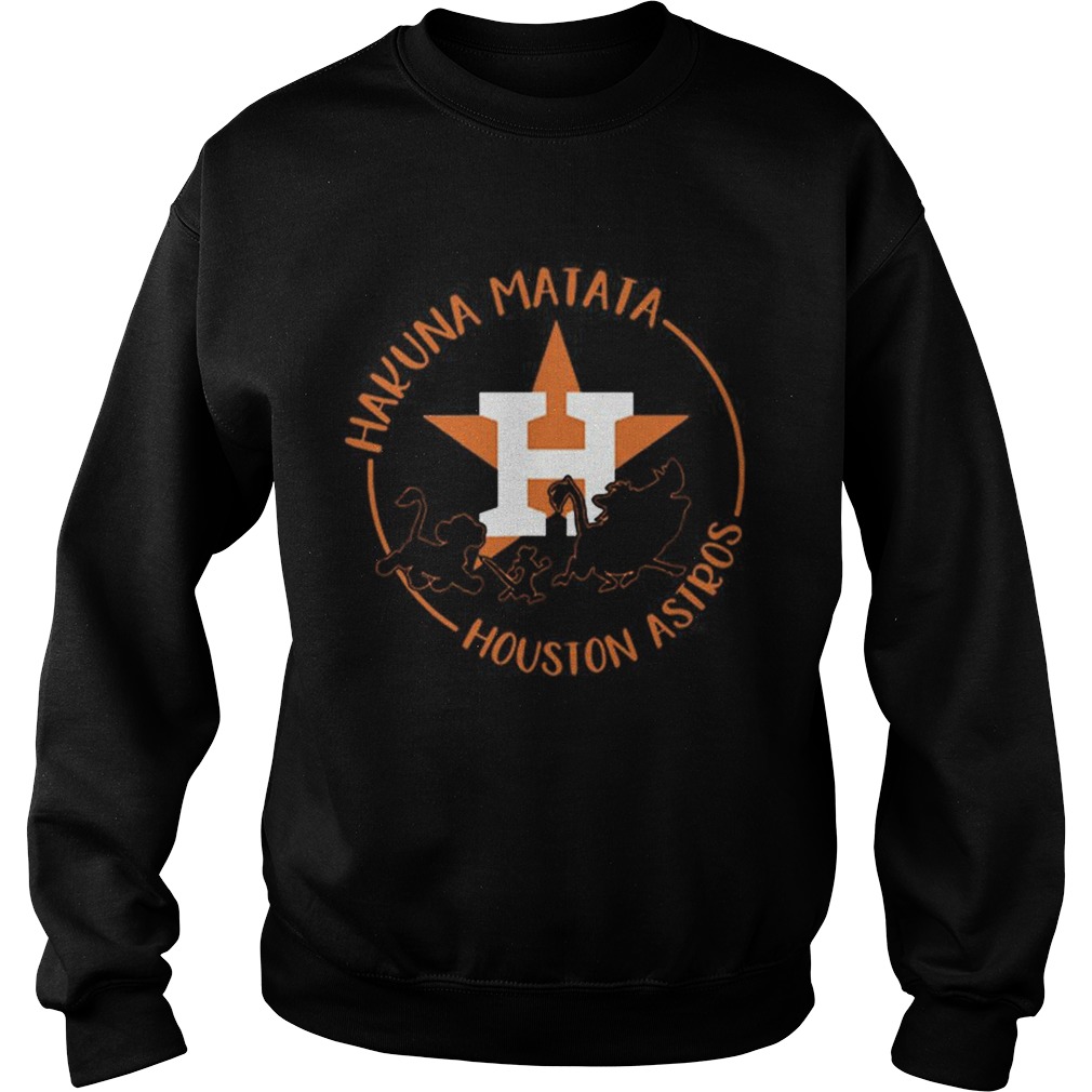 Houston Astros Hakuna Matata Sweatshirt