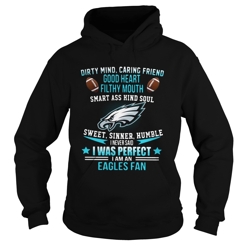 I never said I was perfect I am an Eagles fan Hoodie