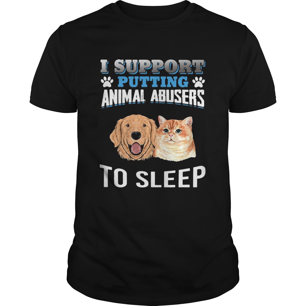 I support putting animal abusers to sleep Unisex