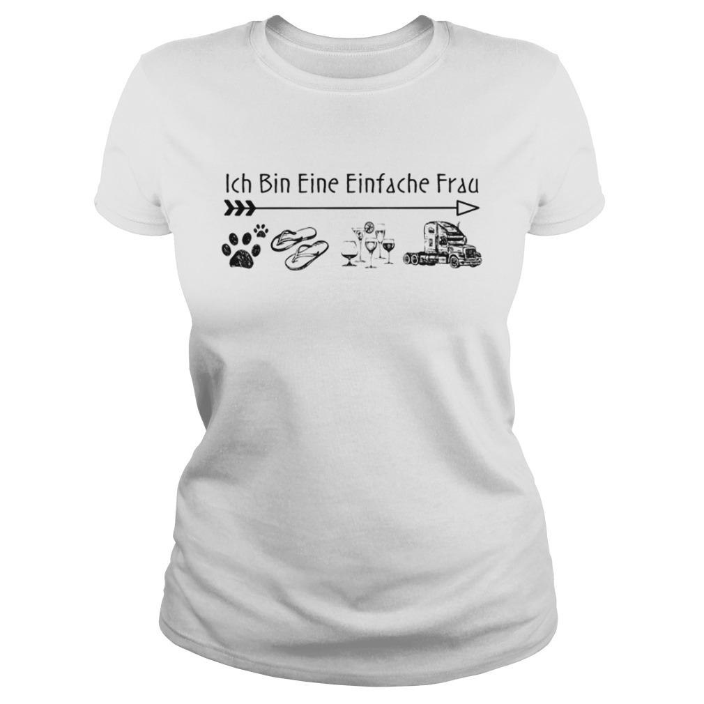 Ich Bin Eine Einfache Frau Dogs Wine Flip Flop TShirt Classic Ladies