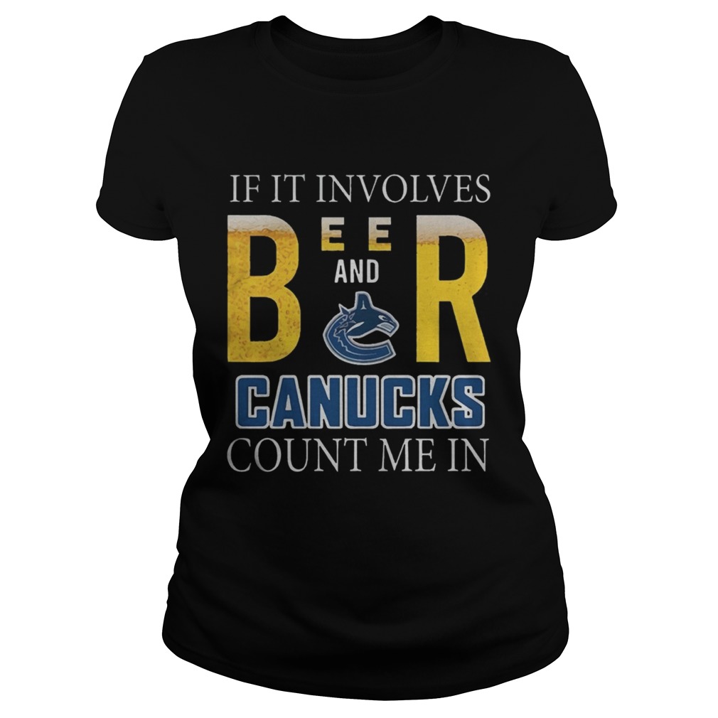 If it involves beer and Vancouver Canucks count me in Classic Ladies