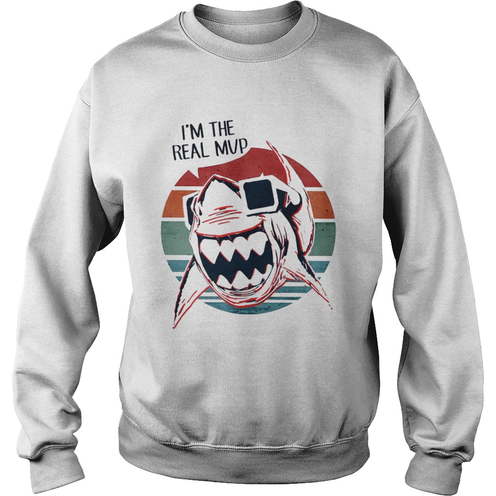 Im The Real Mup Cool Shark Lovers Ocean Beach Vintage Women Men Shirts Sweatshirt