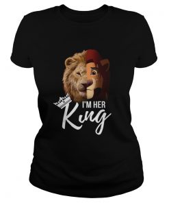 Im her King The Lion King  Classic Ladies