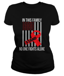 In This Family No One Fights Alone Stand Breast Cancer Awareness T Classic Ladies