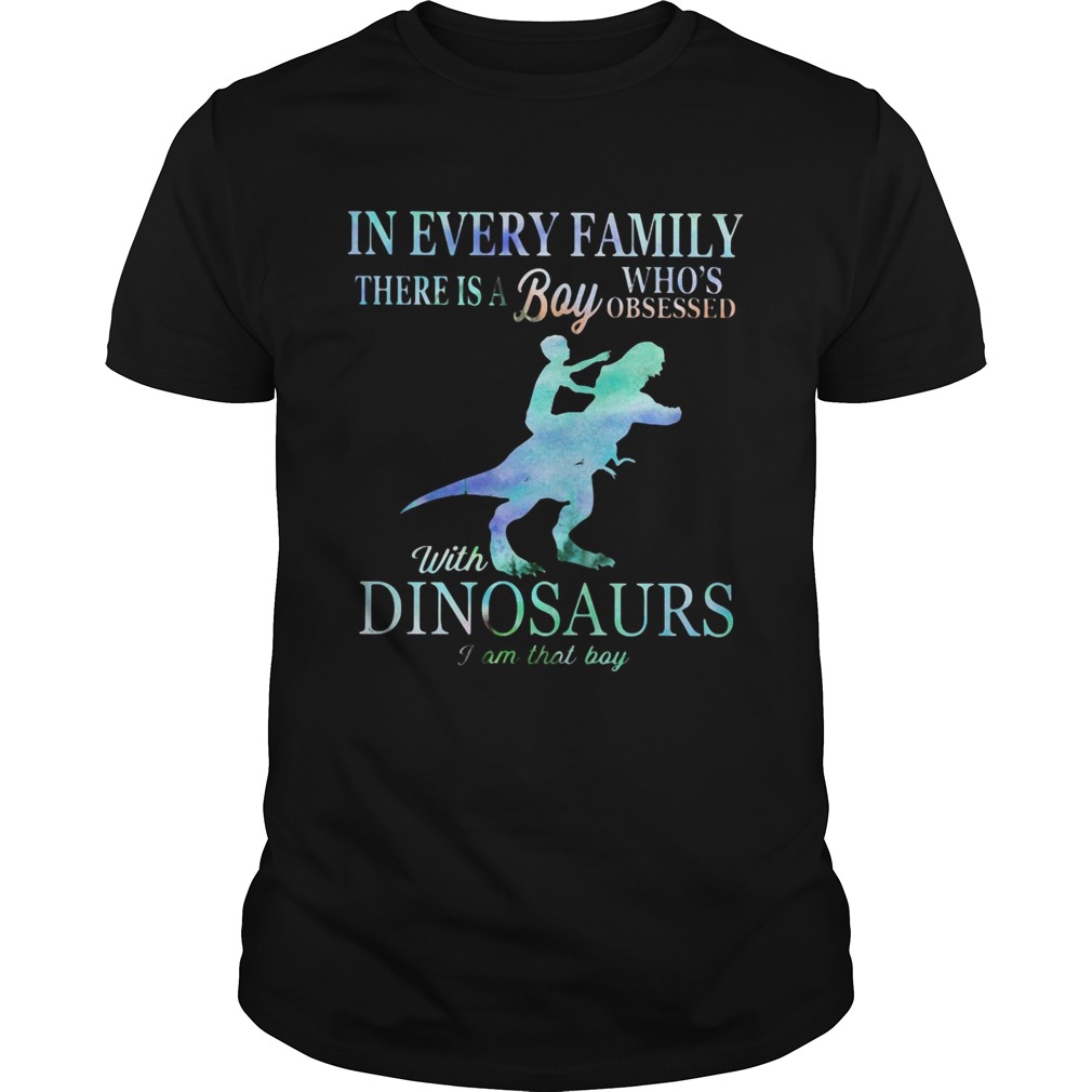 In every family there is a boy whos obsessed with Dinosaurs I am that boy Unisex
