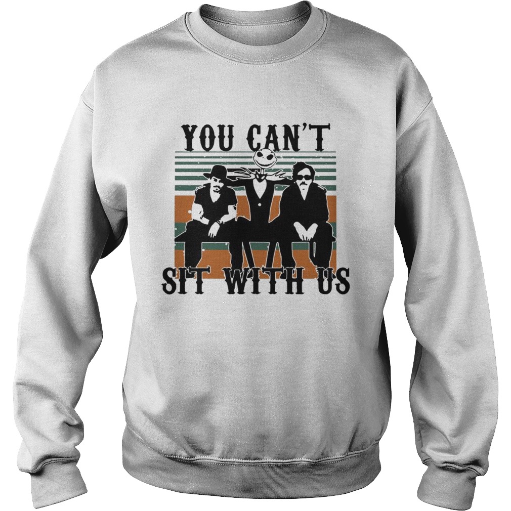 Jack Skellington You cant sit with us vintage Sweatshirt